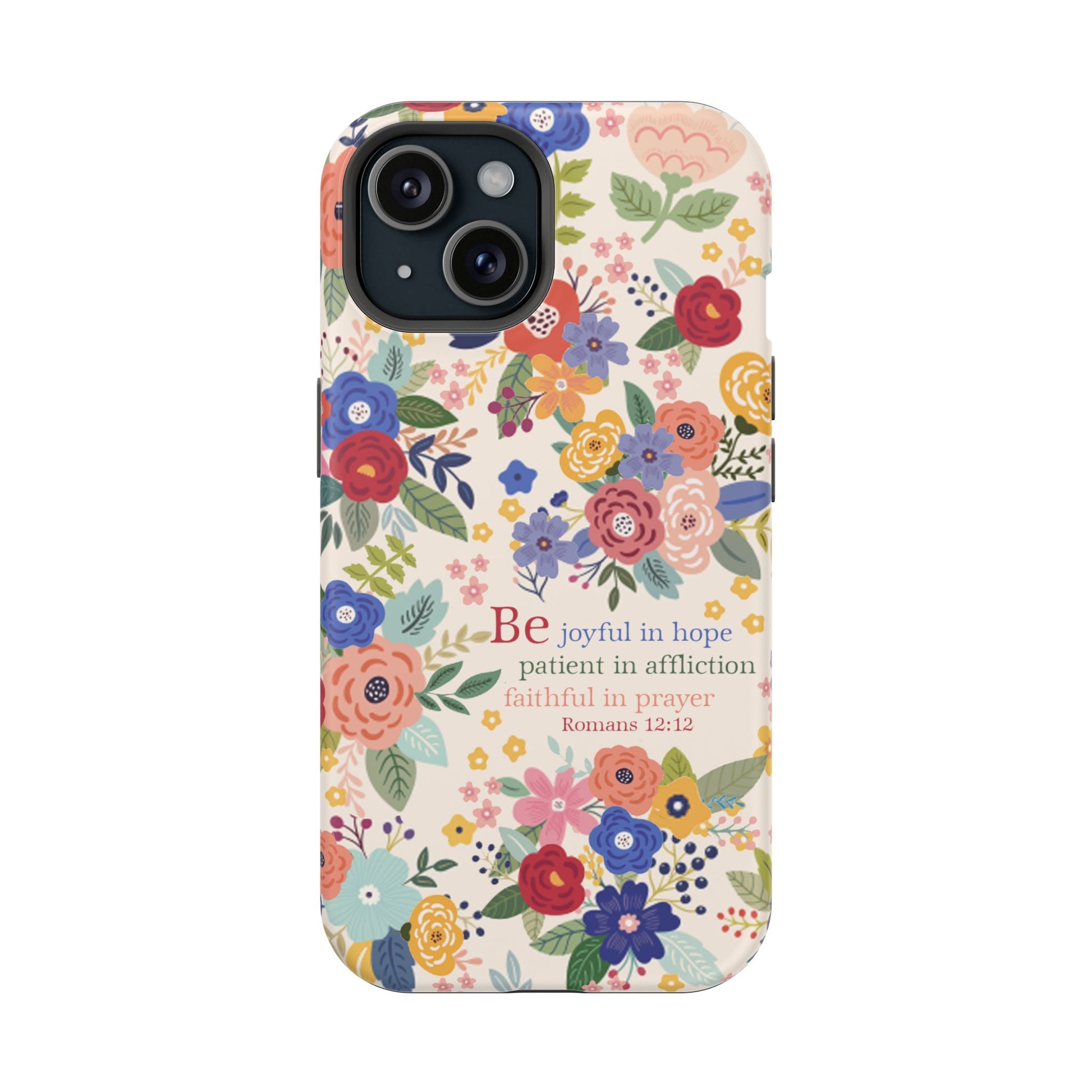 Be Joyful Floral Christian Magsafe Tough Phone Case - Amazing Faith Designs