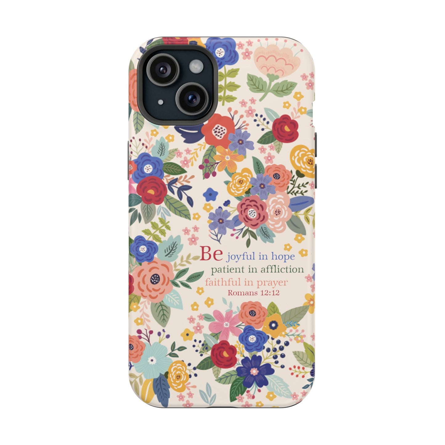 Be Joyful Floral Christian Magsafe Tough Phone Case - Amazing Faith Designs