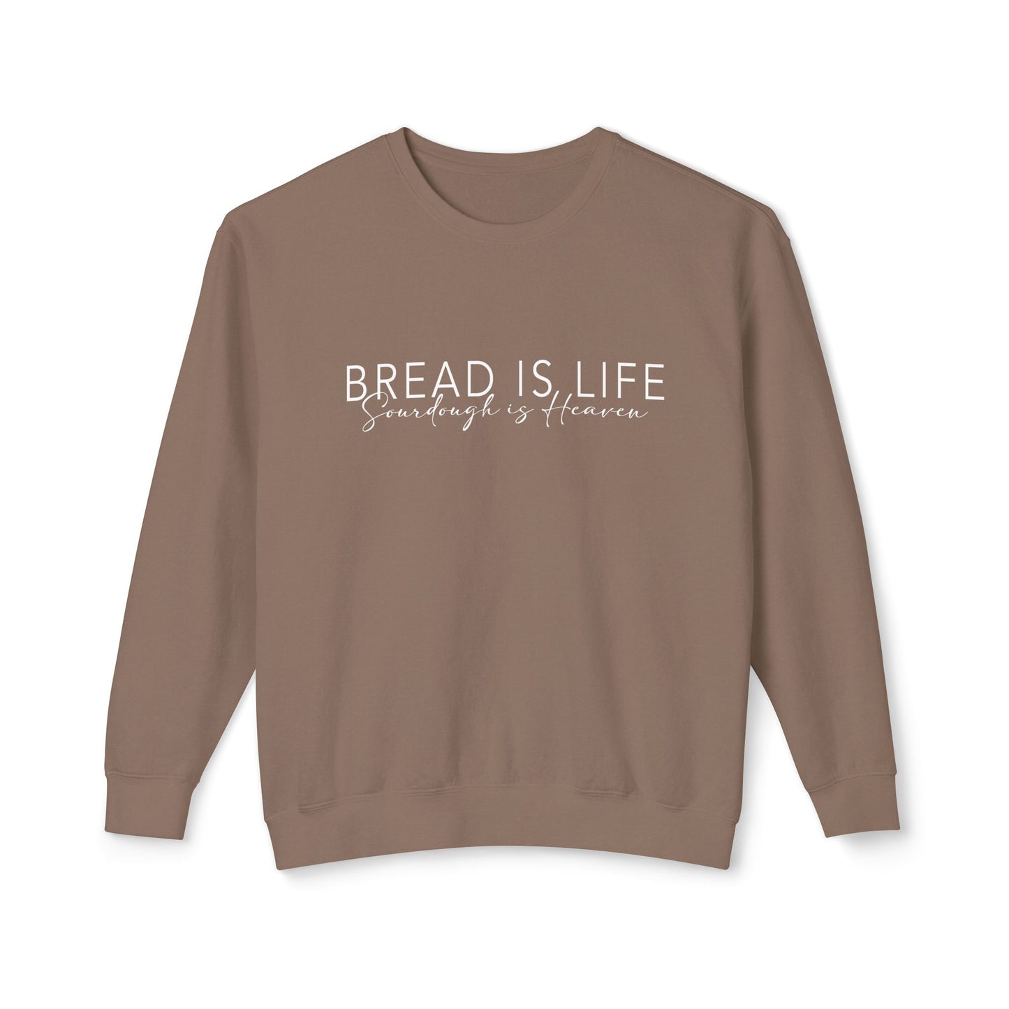 Bread is Life Sourdough is Heaven Lightweight Sweatshirt - Amazing Faith Designs