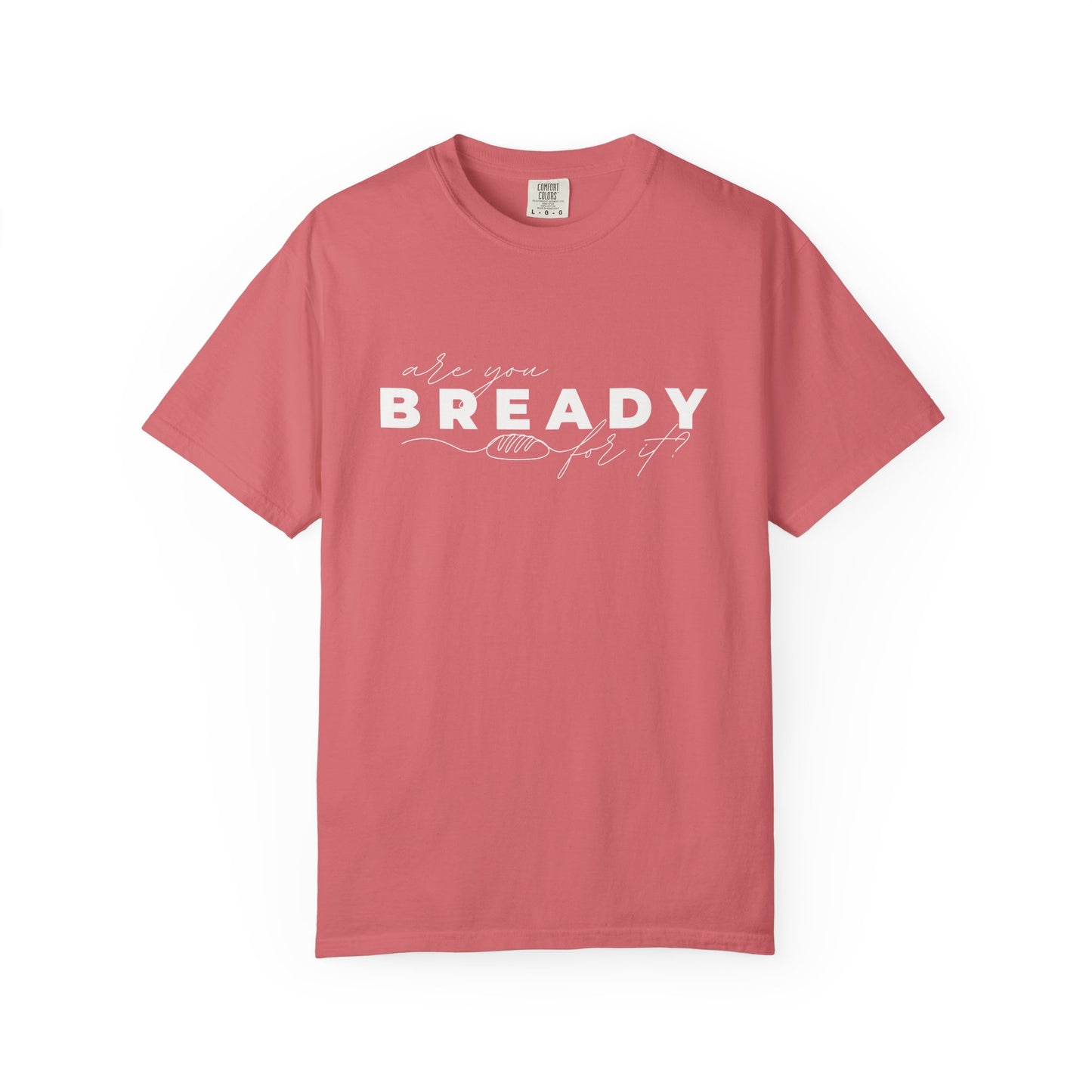 Are You Bready For It Sourdough Shirt - Amazing Faith Designs
