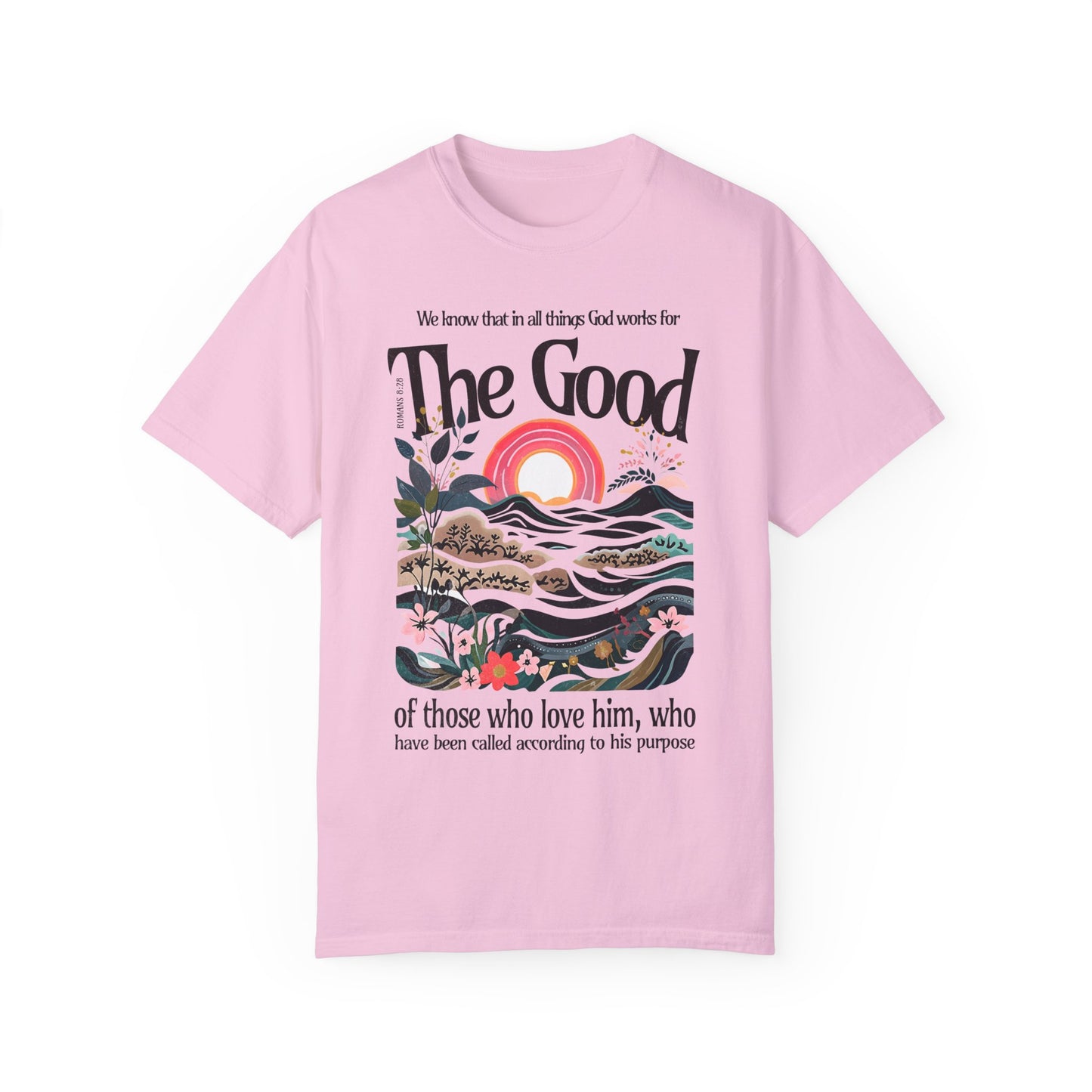 God Works for The Good Unisex Christian Shirt - Amazing Faith Designs