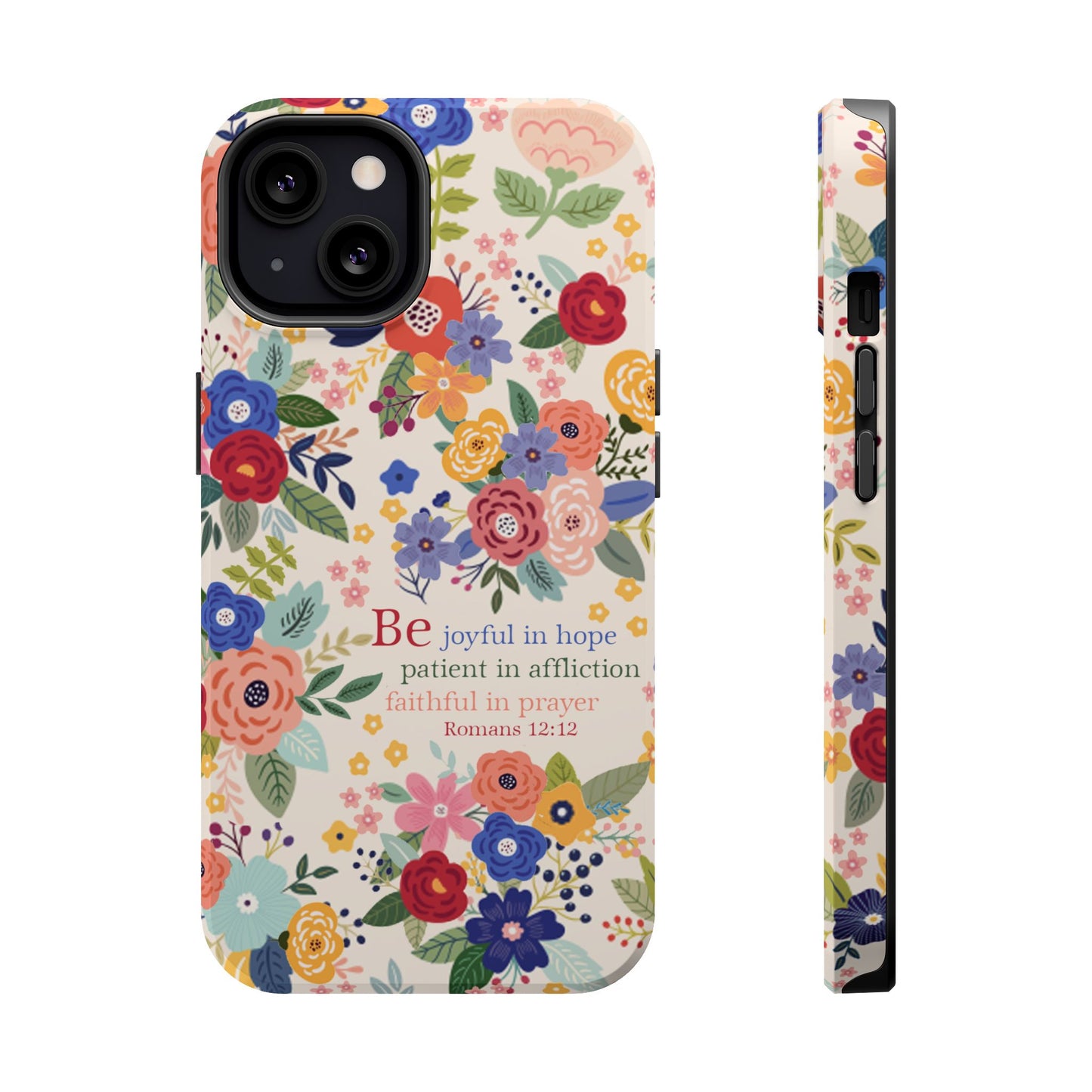 Be Joyful Floral Christian Magsafe Tough Phone Case - Amazing Faith Designs