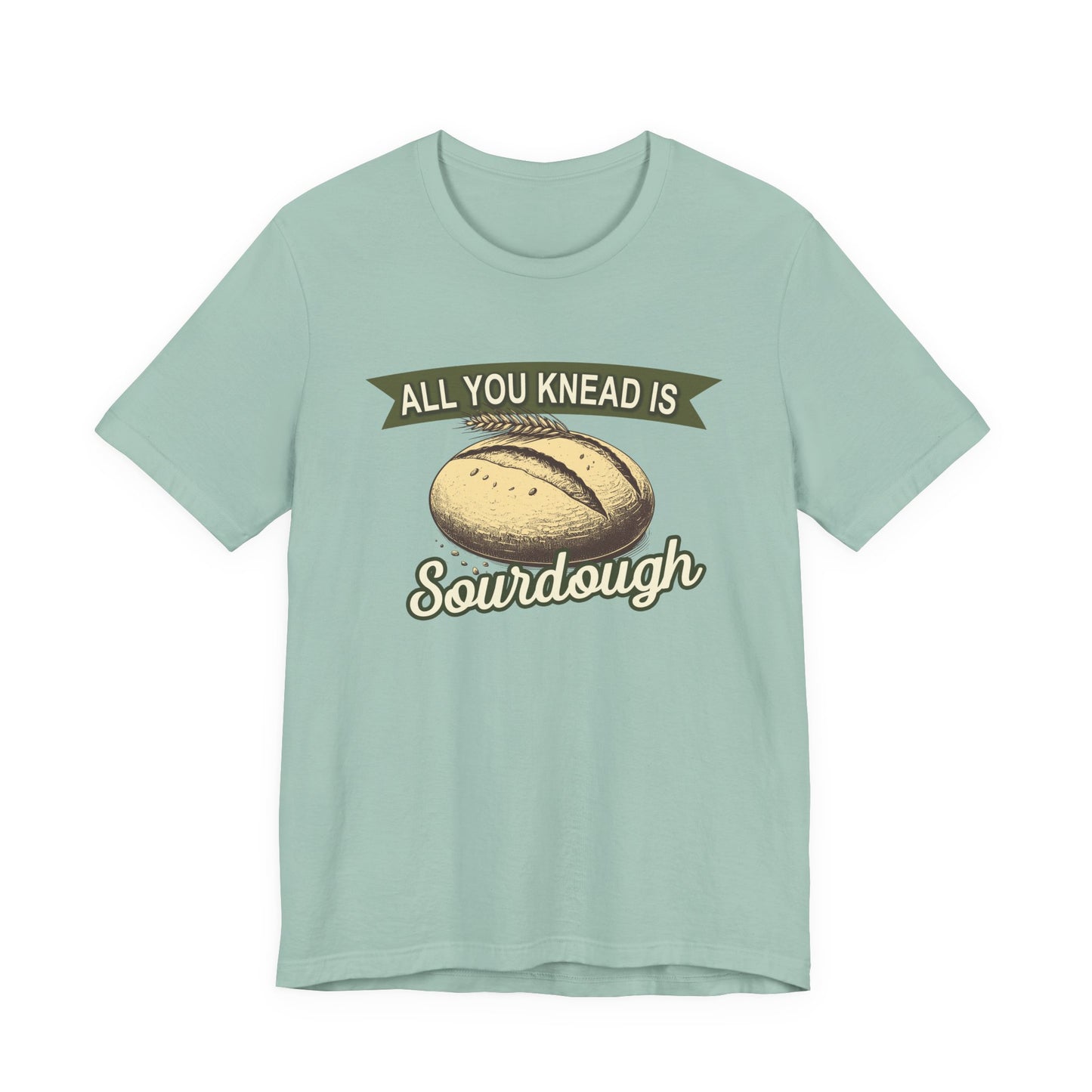 All You Knead is Sourdough Bakery Shirt - Logo on Back - Amazing Faith Designs