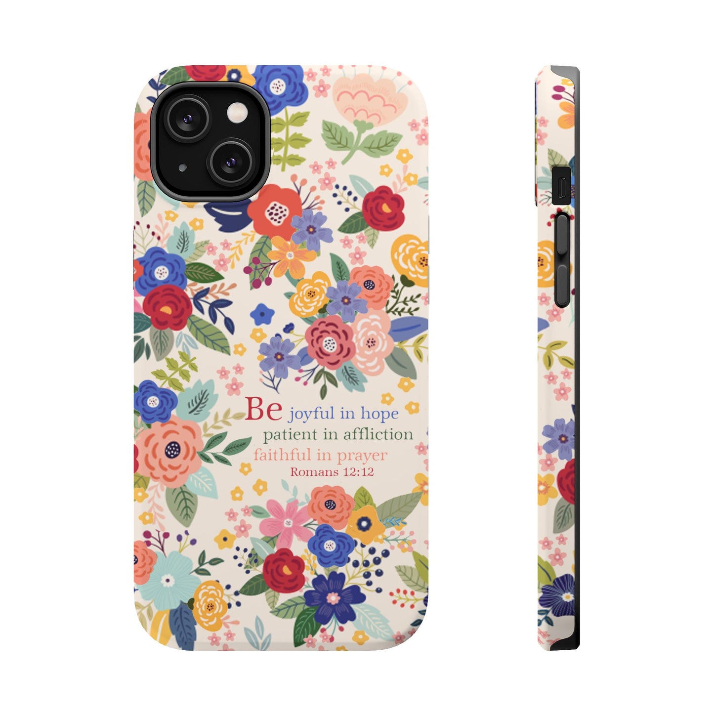 Be Joyful Floral Christian Magsafe Tough Phone Case - Amazing Faith Designs