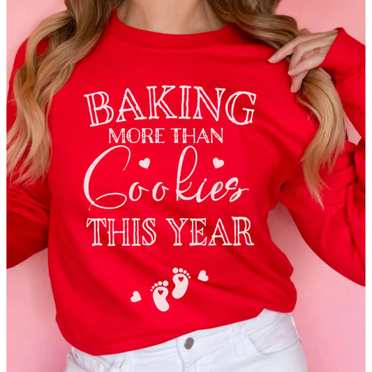 Baking More than Cookies This Year Sweatshirt, Pregnancy Announcement Sweatshirt SPOD