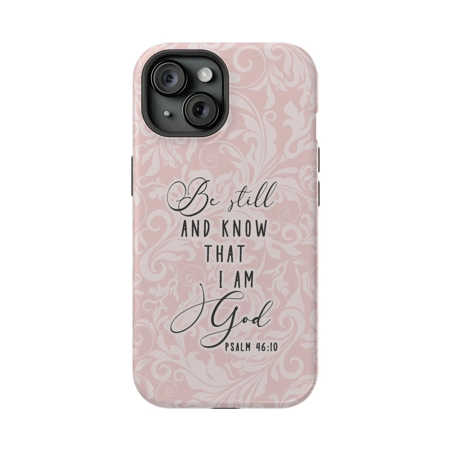 Be Still and Know Christian Phone Case | MagSafe iPhone 15 14 13 Printify
