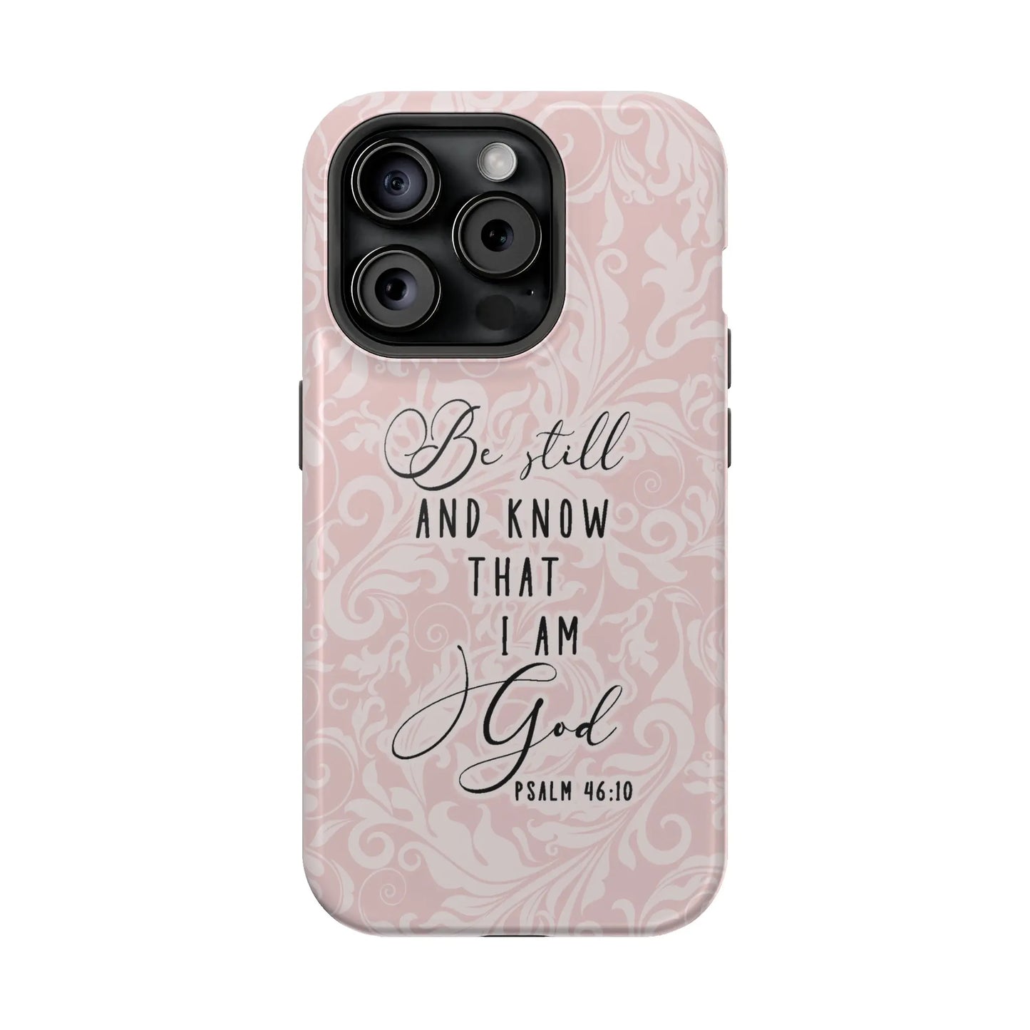 Be Still and Know Christian Phone Case | MagSafe iPhone 15 14 13 Printify