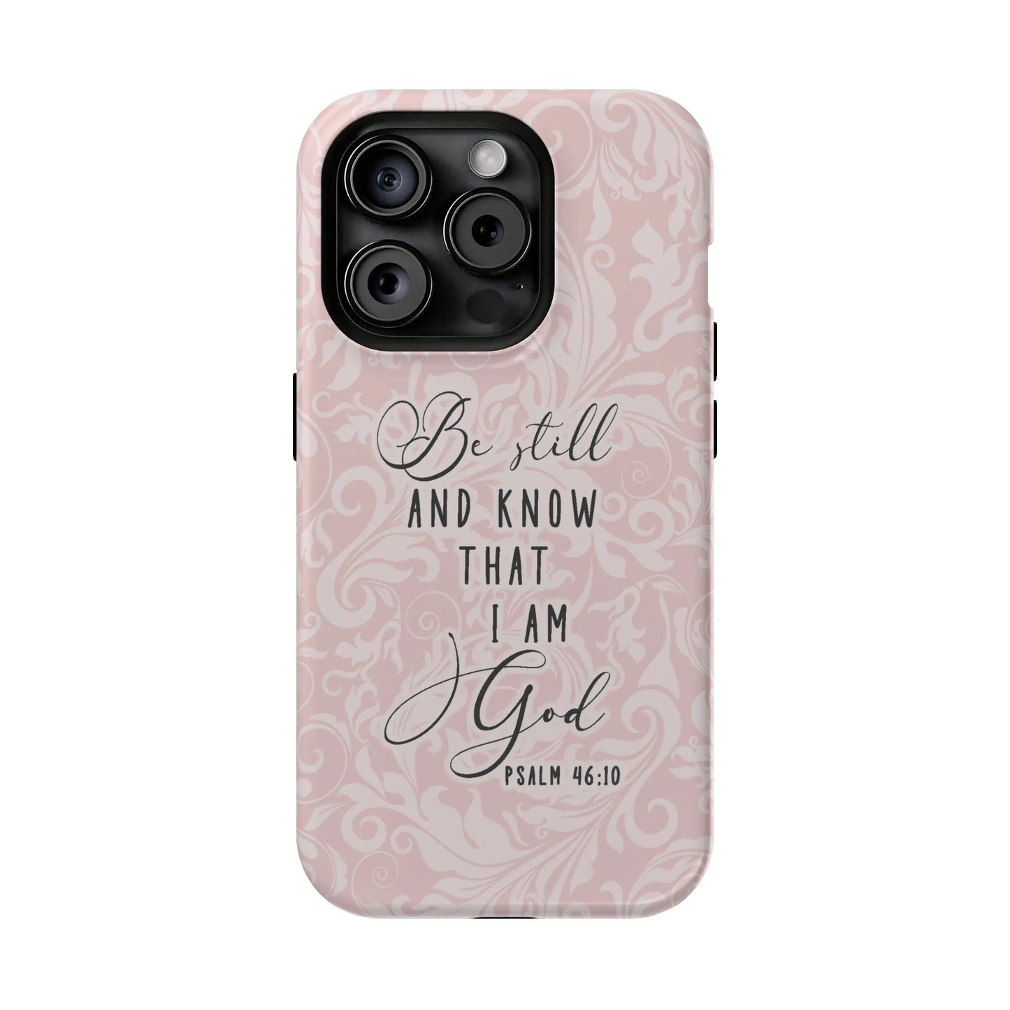 Be Still and Know Christian Phone Case | MagSafe iPhone 15 14 13 Printify