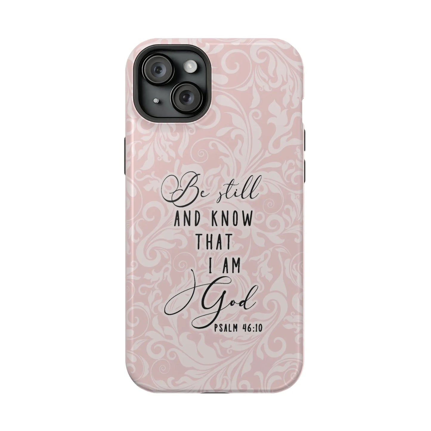 Be Still and Know Christian Phone Case | MagSafe iPhone 15 14 13 Printify