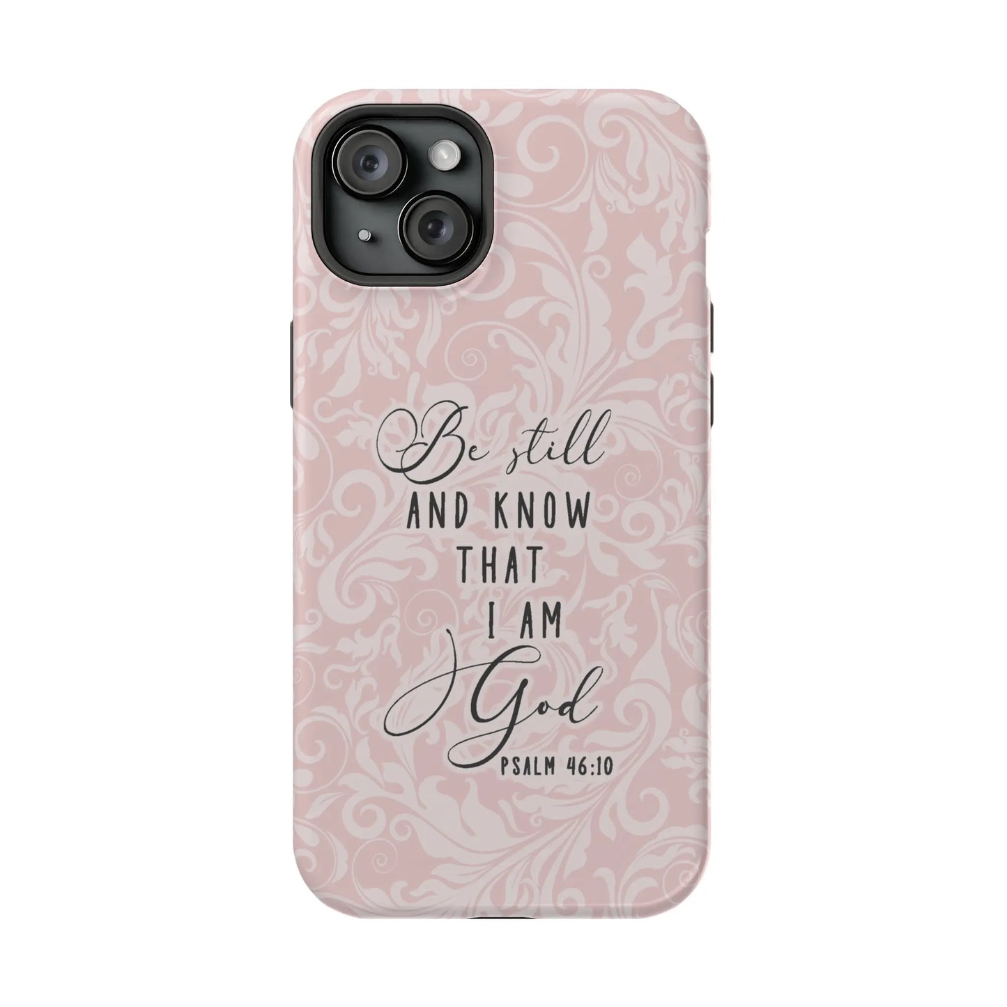 Be Still and Know Christian Phone Case | MagSafe iPhone 15 14 13 Printify