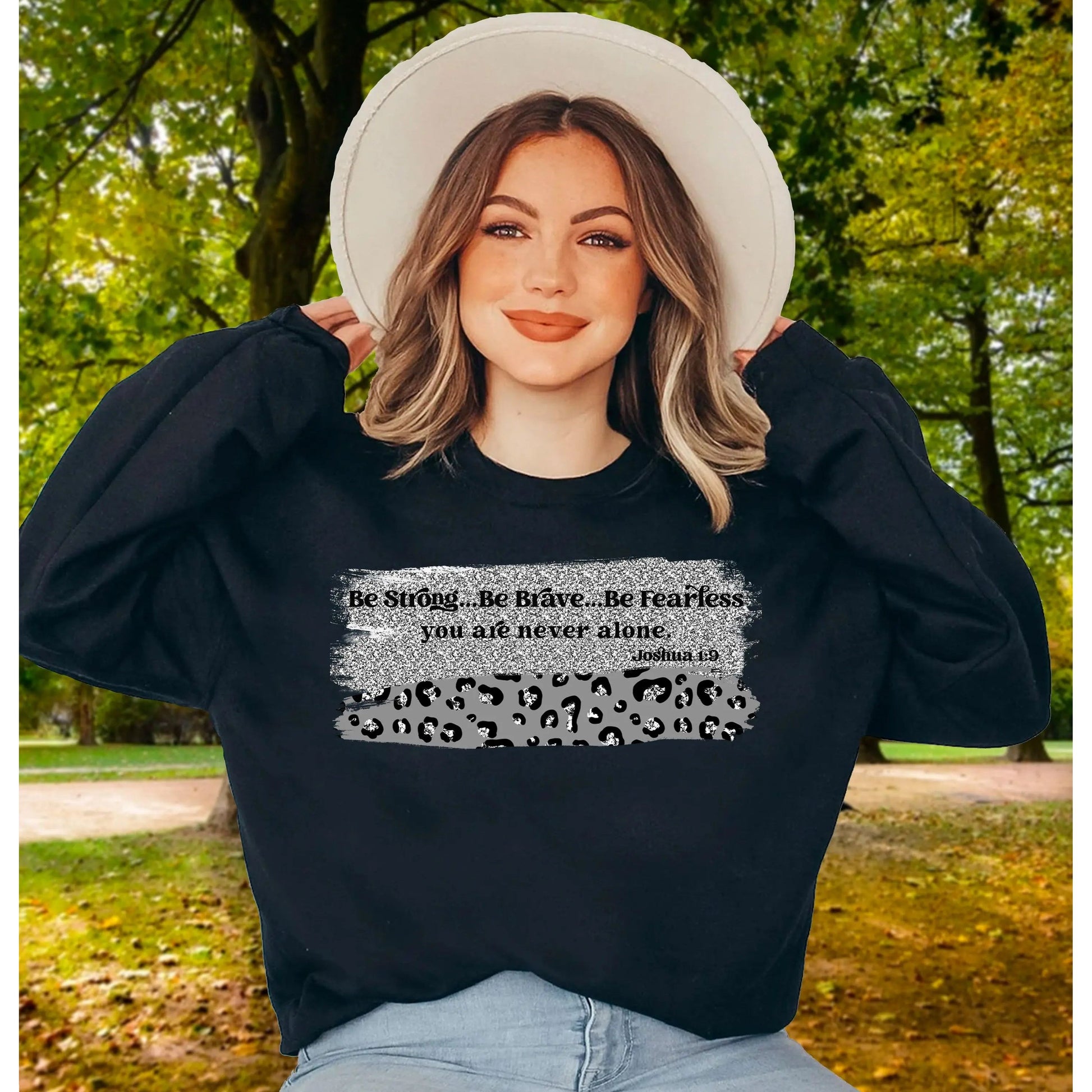Be Strong Be Brave Be Fearless Sweatshirt | Joshua 1:9 Printify