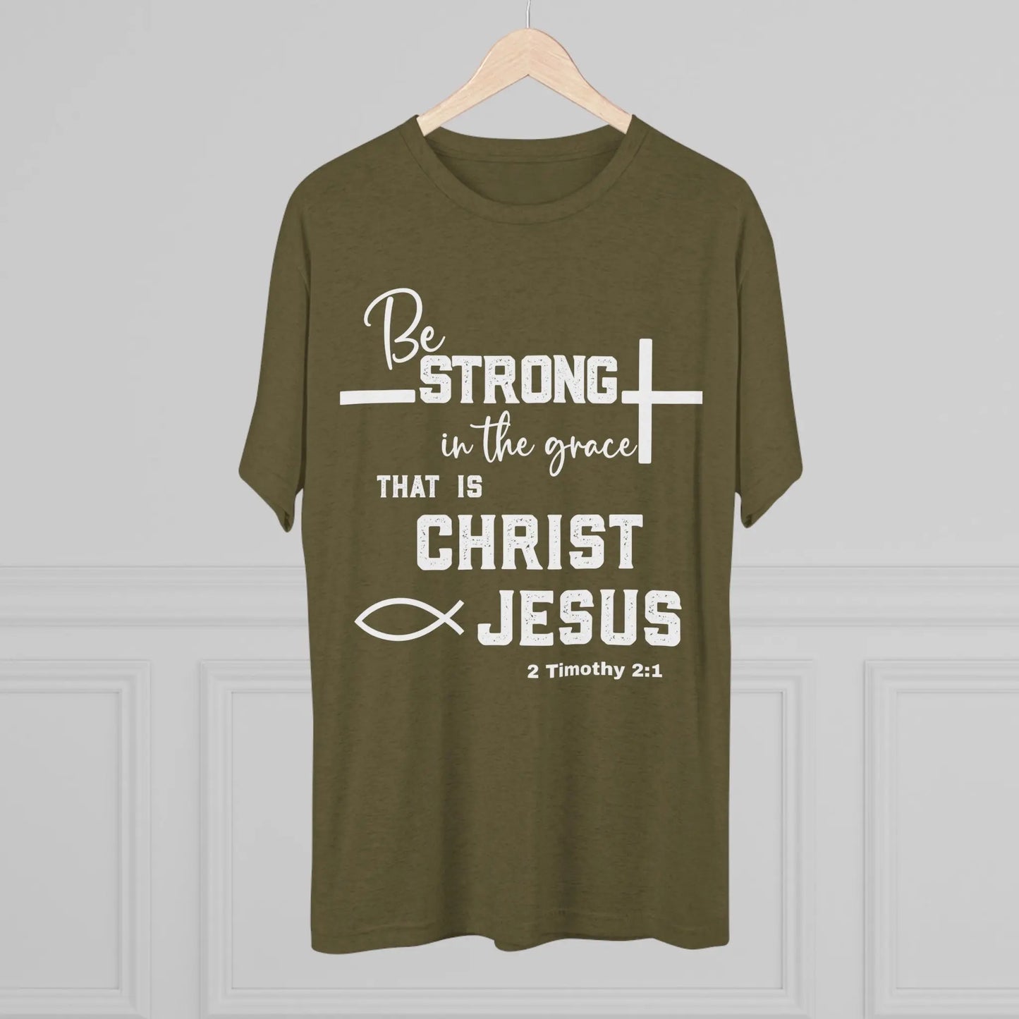 Be Strong Unisex Tri-Blend Christian Shirt Printify