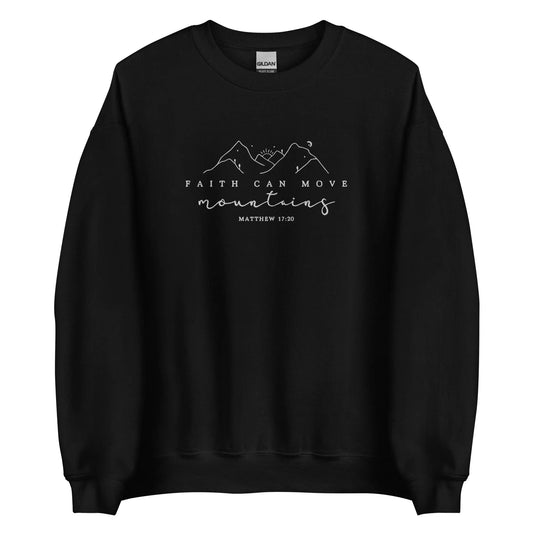 Faith Can Move Mountains Embroidered Sweatshirt Amazing Faith Designs