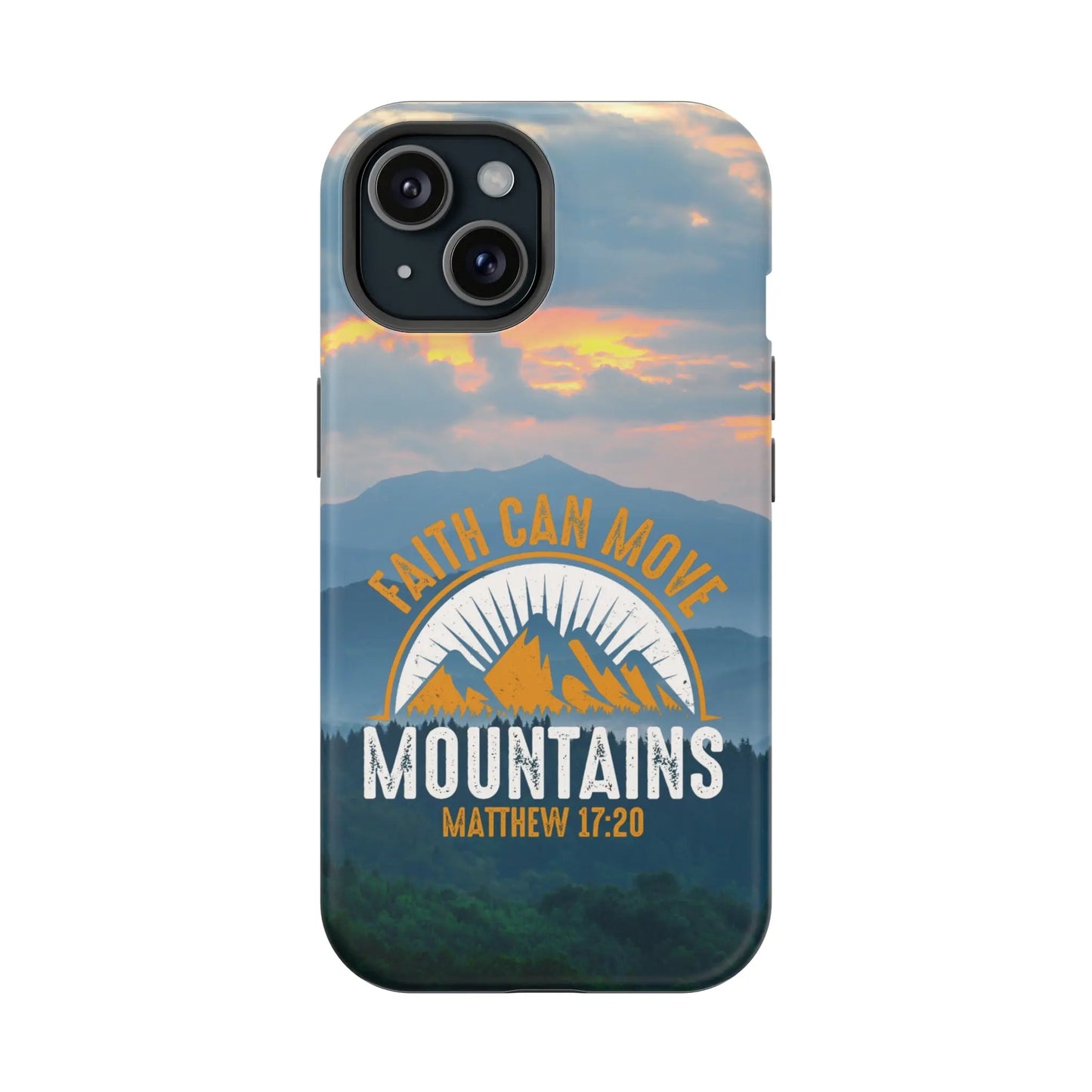 Faith Can Move Mountains Matthew 17:20 Christian Phone Case | MagSafe Printify