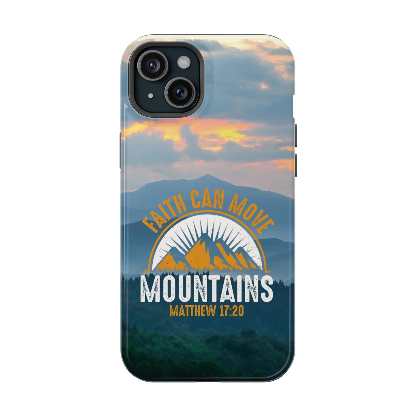 Faith Can Move Mountains Matthew 17:20 Christian Phone Case | MagSafe Printify