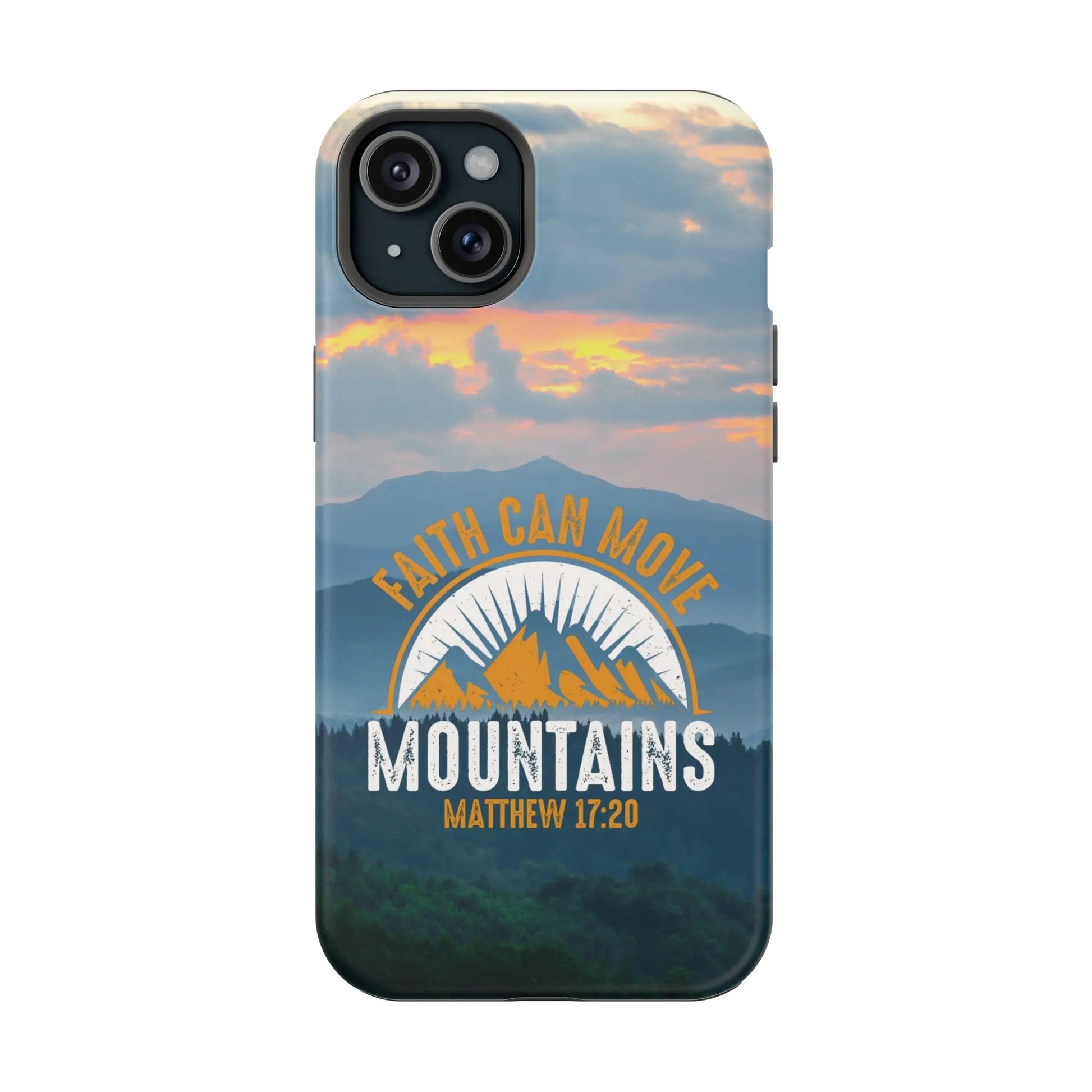 Faith Can Move Mountains Matthew 17:20 Christian Phone Case | MagSafe Printify