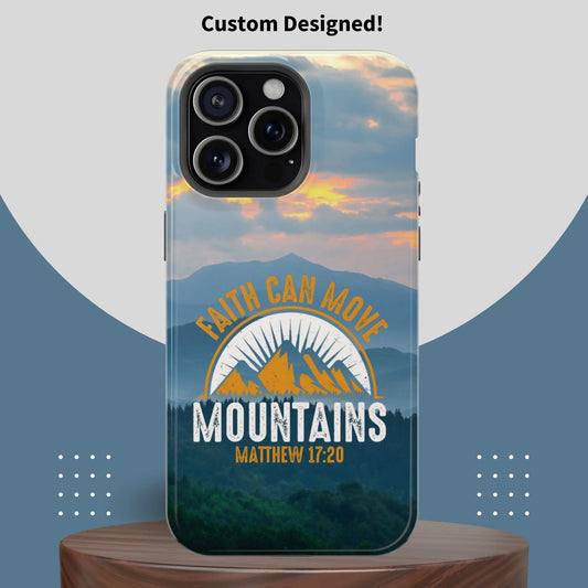 Faith Can Move Mountains Matthew 17:20 Christian Phone Case | MagSafe Printify