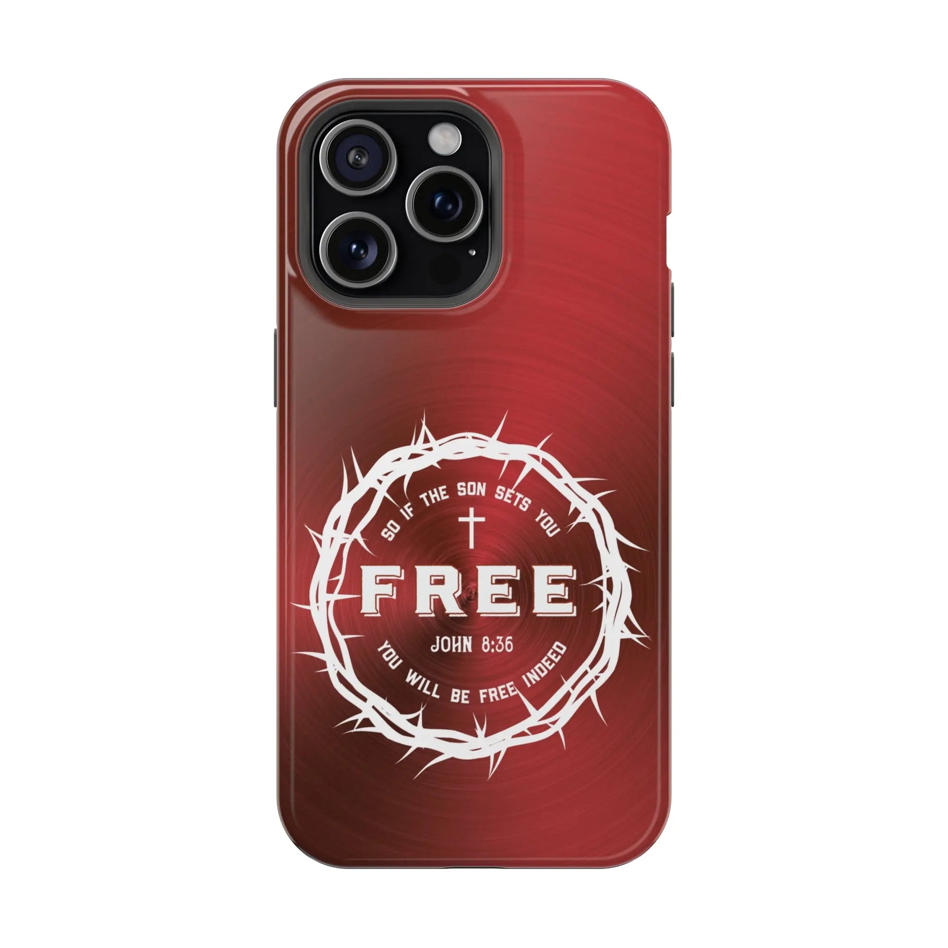 If the Son Sets You Free John 8:36 Christian Phone Case | MagSafe Printify