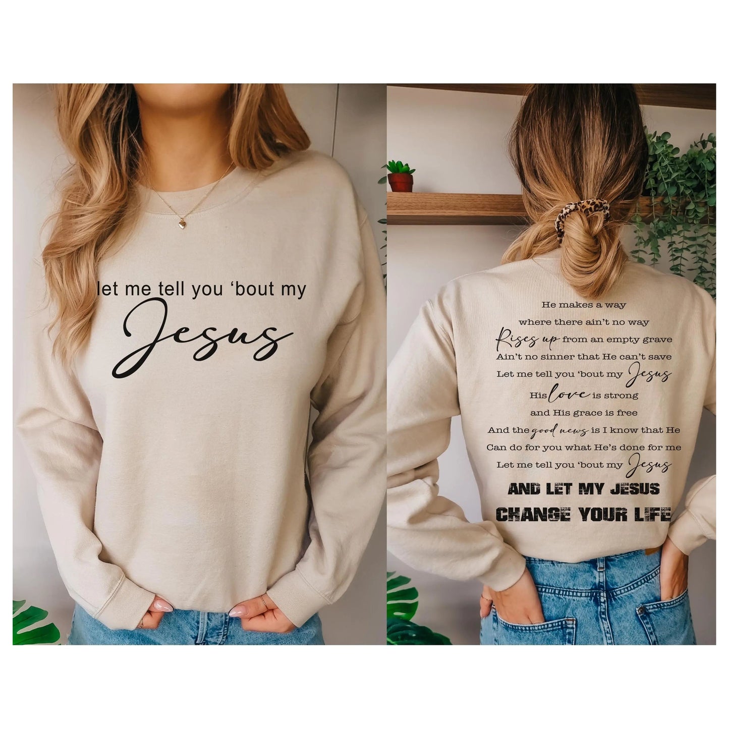 Let me Tell You 'Bout My Jesus Christian Sweatshirt Printify