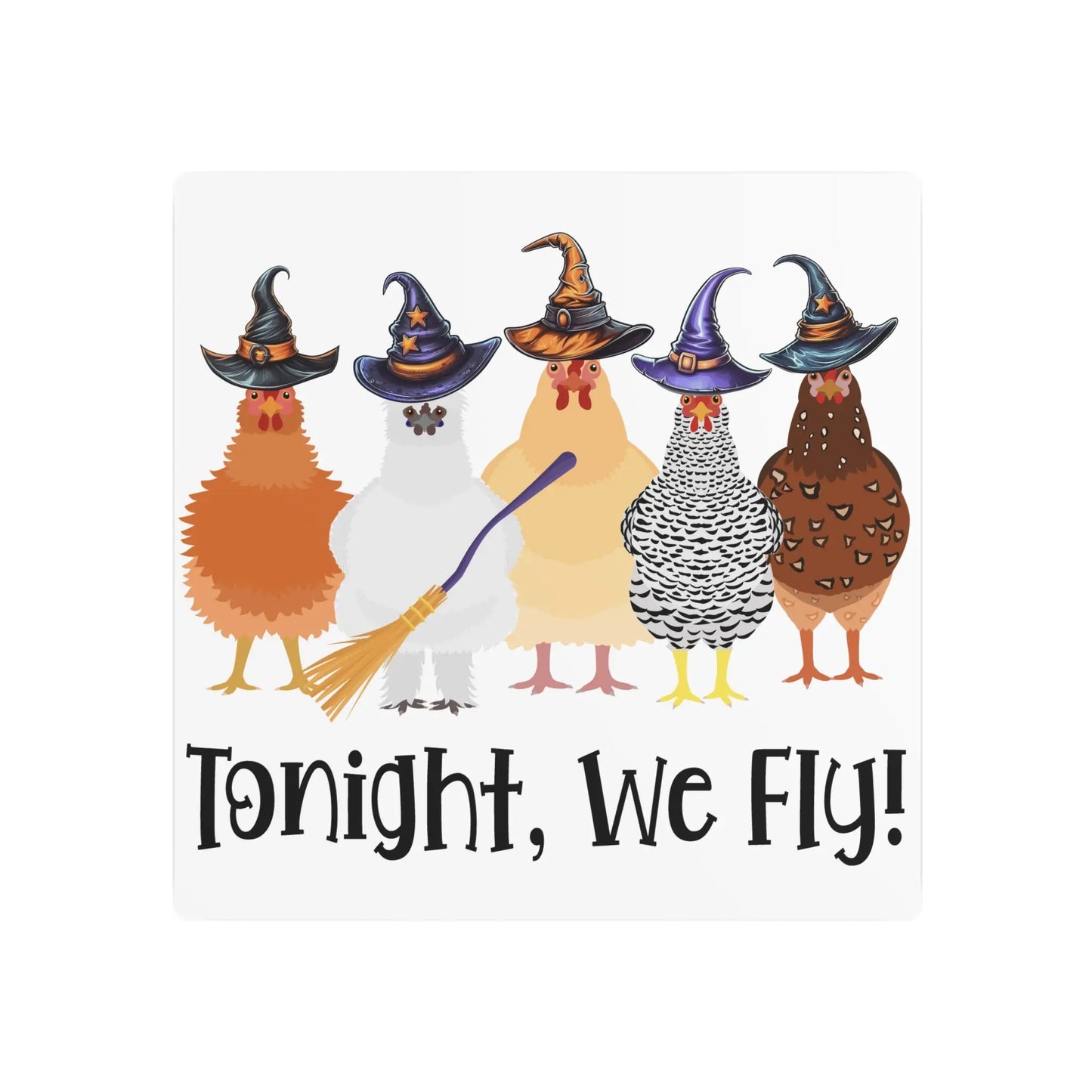 Tonight We Fly Metal Sign | Halloween Sign, Chicken Sign - Amazing Faith Designs