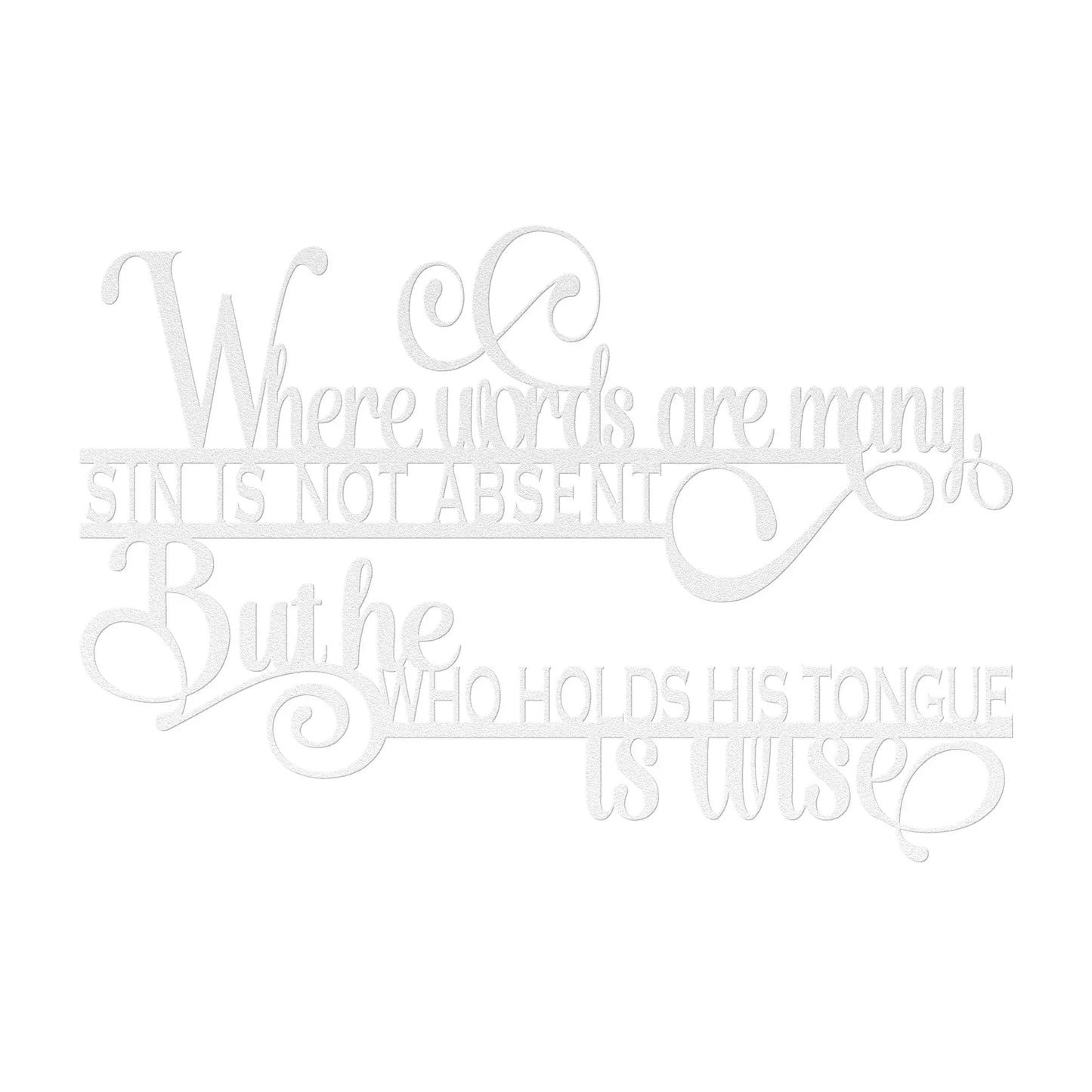Where Words Are Many Proverb Metal Sign teelaunch
