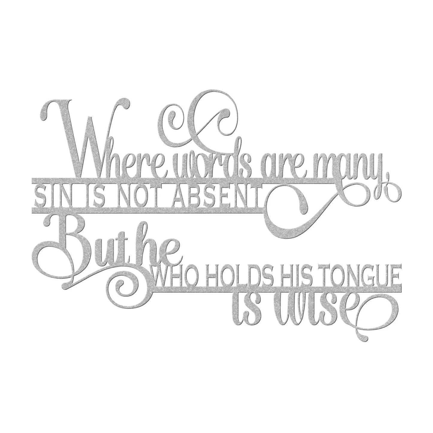 Where Words Are Many Proverb Metal Sign teelaunch