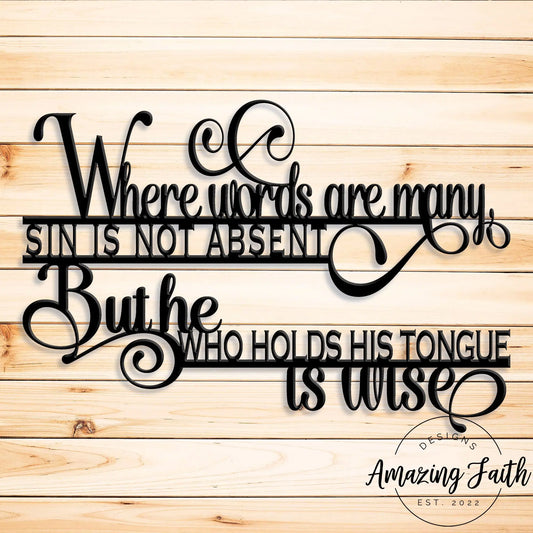 Where Words Are Many Proverb Metal Sign teelaunch