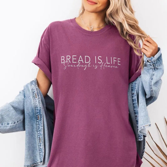 Bread is Life, Sourdough is Heaven Comfort Colors Shirt - Amazing Faith Designs