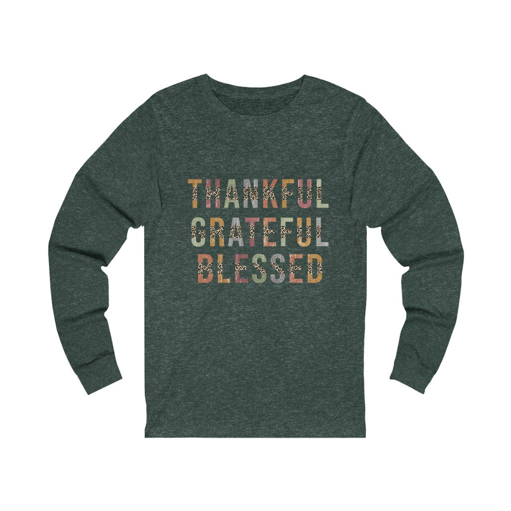 Thankful Grateful Blessed Long Sleeve Tshirt, Fall shirt, Thanksgiving shirt, Autumn Shirt, Christian Faith Tee - Amazing Faith Designs