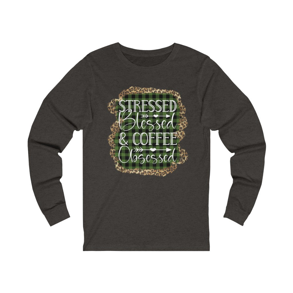 Stressed Blessed and Coffee Obsessed Long Sleeve Tee - Amazing Faith Designs