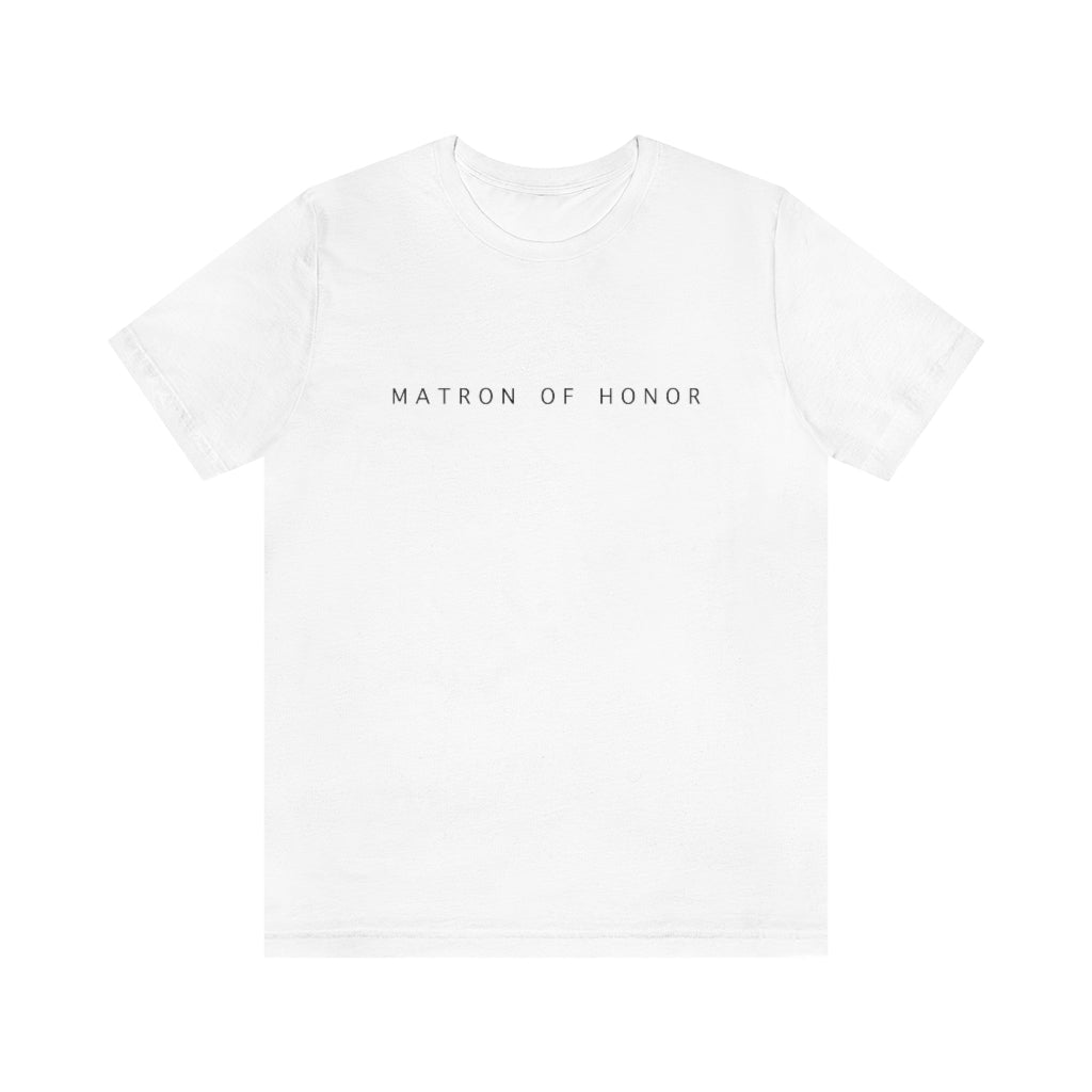 Matron of Honor Simple Text Tshirt | Bridesmaid Getting Ready Outfit, Bridesmaid Shirts, Bridesmaid Gift, Bridal Party Shirt - Amazing Faith Designs