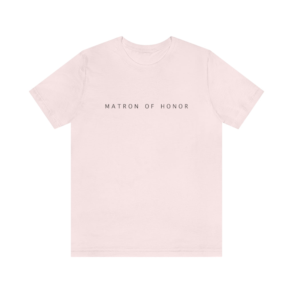 Matron of Honor Simple Text Tshirt | Bridesmaid Getting Ready Outfit, Bridesmaid Shirts, Bridesmaid Gift, Bridal Party Shirt - Amazing Faith Designs