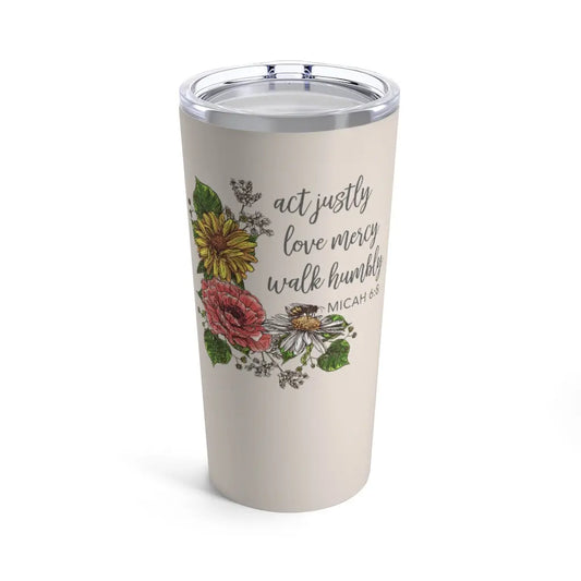 Act Justly Love Mercy Walk Humbly floral Tumbler 20oz, Scripture Tumbler, Christian Travel Mug, Religious Tumbler, Cute Christian Gift Printify