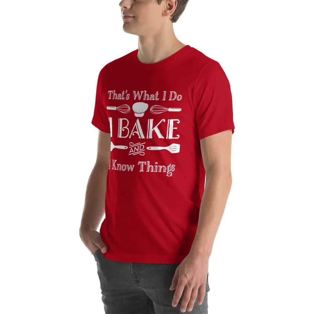 Baker I Bake And I Know Things - Baker Gifts T-Shirt Amazing Faith Designs