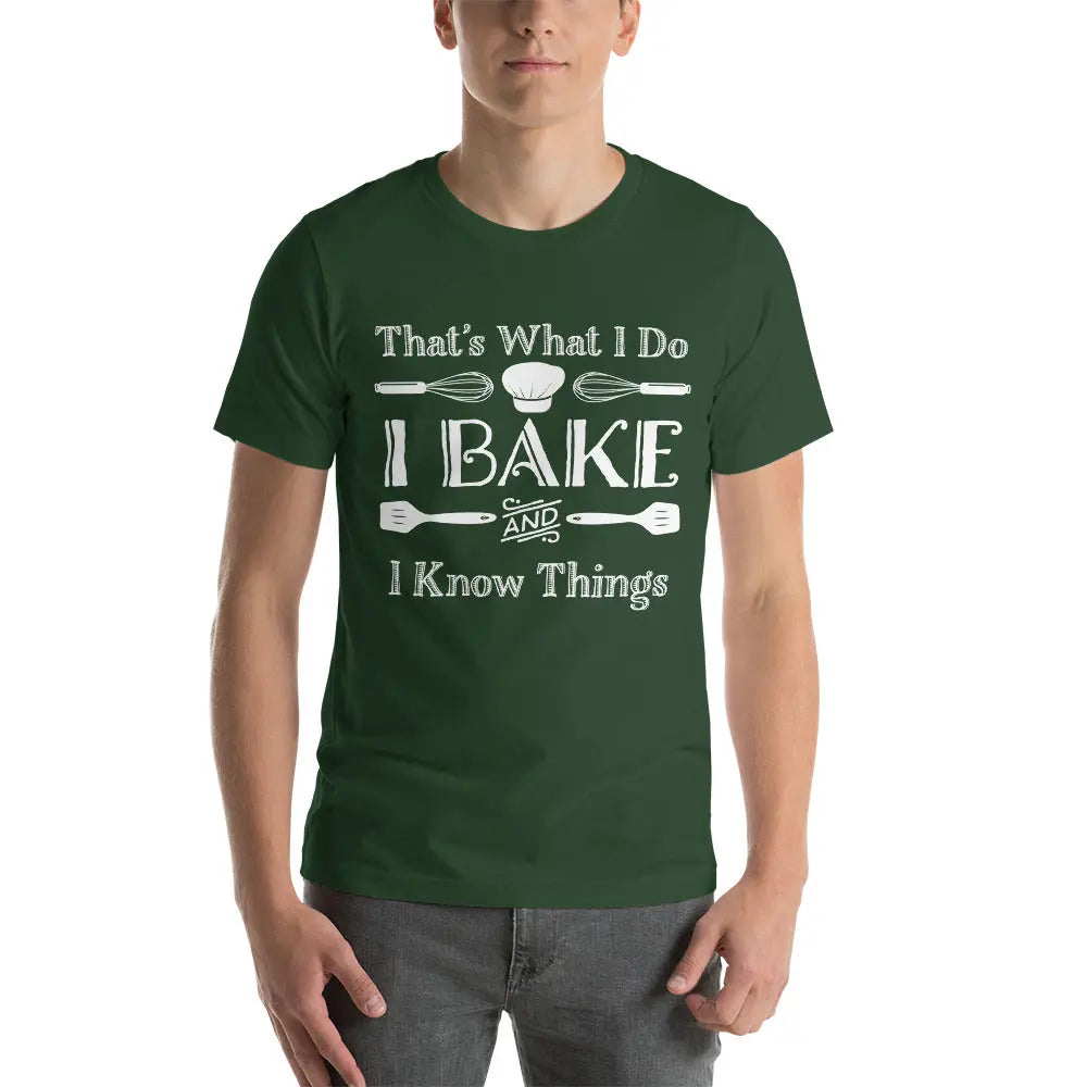 Baker I Bake And I Know Things - Baker Gifts T-Shirt Amazing Faith Designs