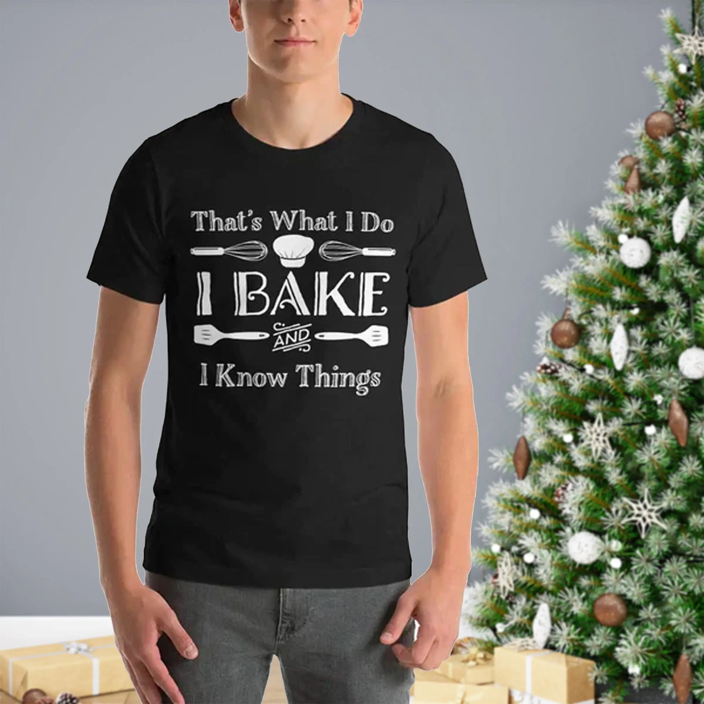 Baker I Bake And I Know Things - Baker Gifts T-Shirt Amazing Faith Designs