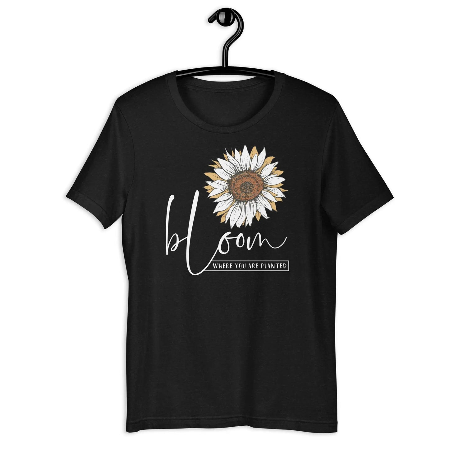 Bloom Where You Are Planted Unisex t-shirt Amazing Faith Designs