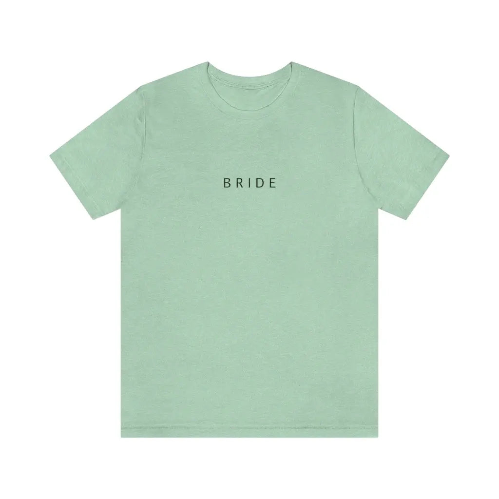 Bride Simple Text Tshirt | Bridesmaid Getting Ready Outfit, Bridesmaid Shirts, Bridesmaid Gift, Bridal Party Shirt Printify