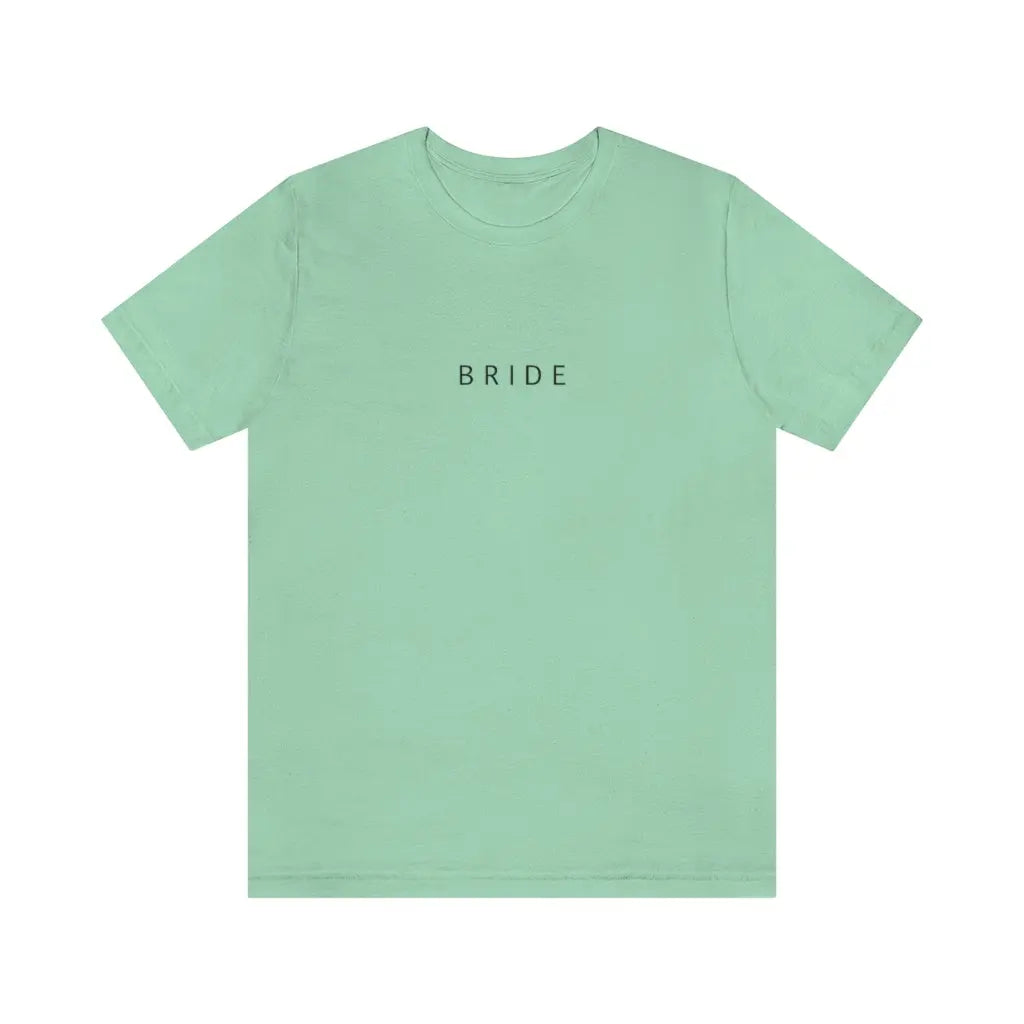 Bride Simple Text Tshirt | Bridesmaid Getting Ready Outfit, Bridesmaid Shirts, Bridesmaid Gift, Bridal Party Shirt Printify