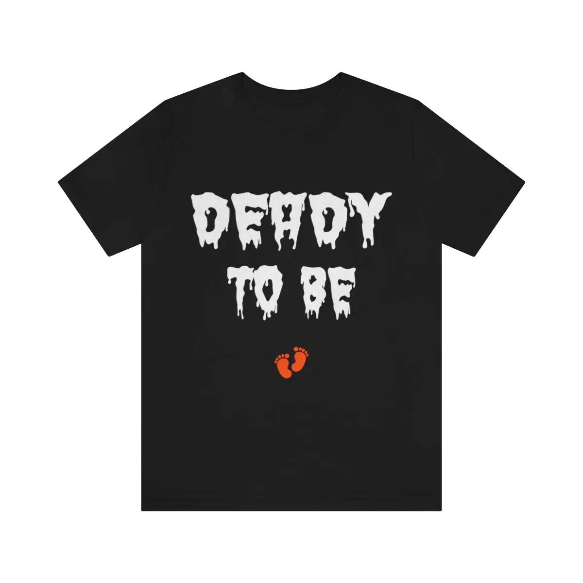 Deady to Be Tee, Halloween Dad Shirt, Pregnancy Announcement Tee, Halloween Tee Printify