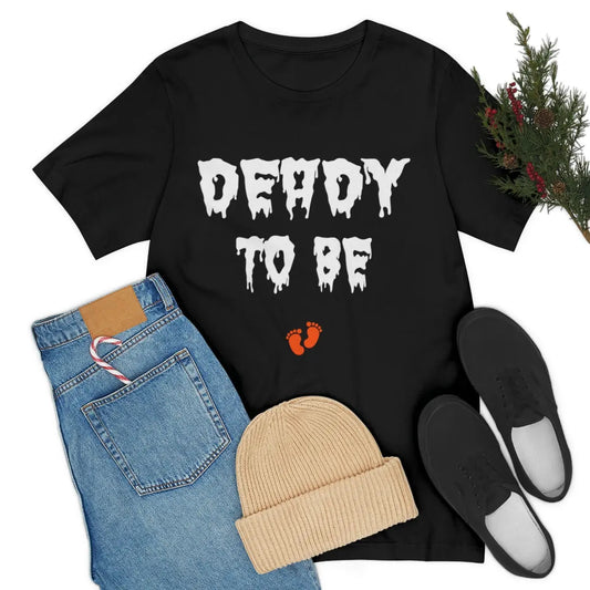 Deady to Be Tee, Halloween Dad Shirt, Pregnancy Announcement Tee, Halloween Tee Printify