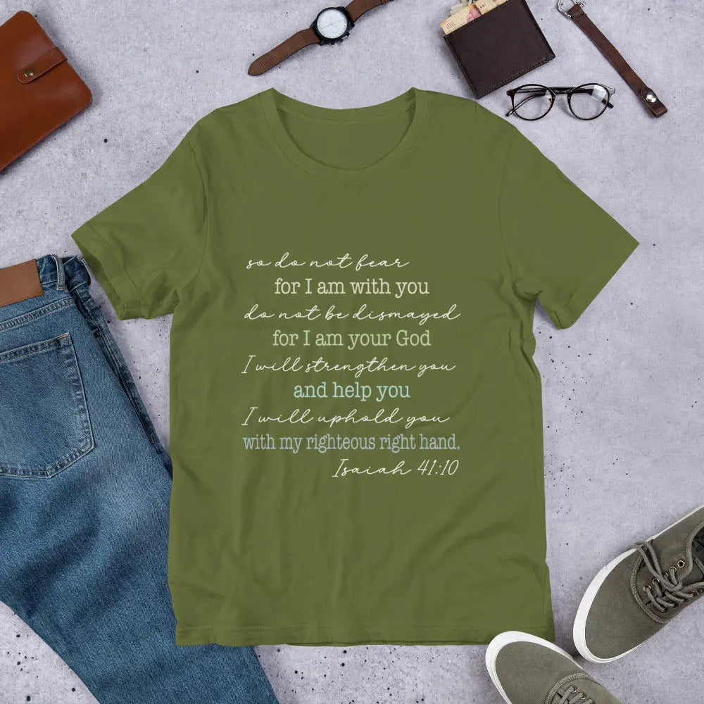 Do Not Fear Scripture Unisex t-shirt | Isaiah 41:10 Amazing Faith Designs
