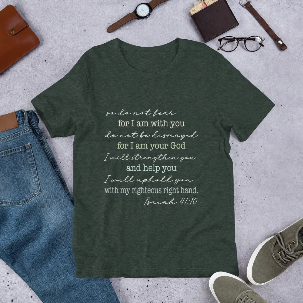 Do Not Fear Scripture Unisex t-shirt | Isaiah 41:10 Amazing Faith Designs