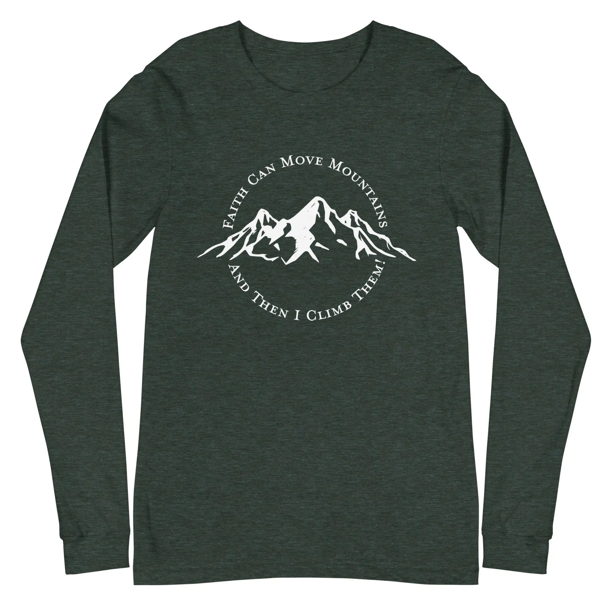 Faith Can Move Mountains Long Sleeve Tee, Hiker Tee Amazing Faith Designs