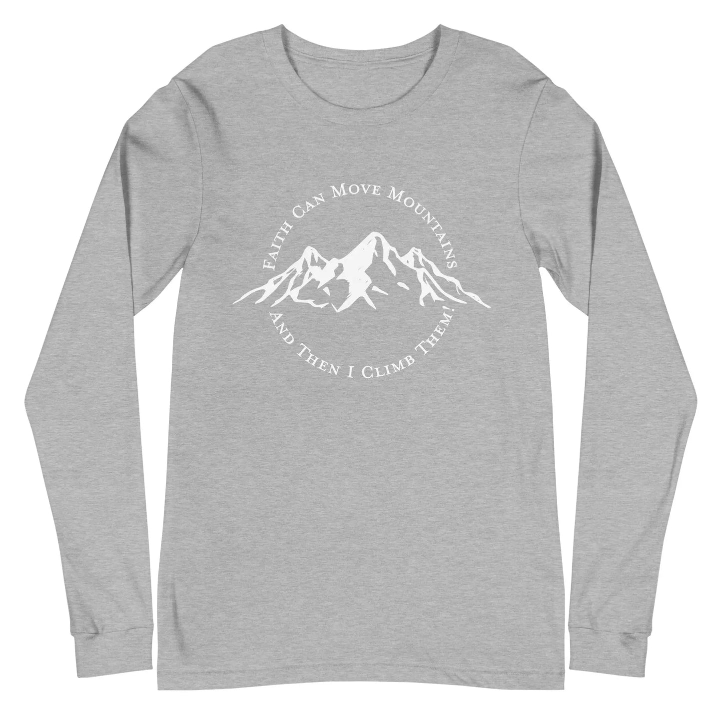 Faith Can Move Mountains Long Sleeve Tee, Hiker Tee Amazing Faith Designs