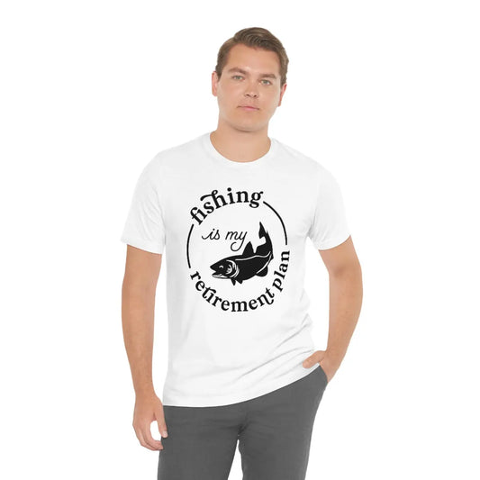 Fishing is My Retirement Plan Unisex T-shirt Printify
