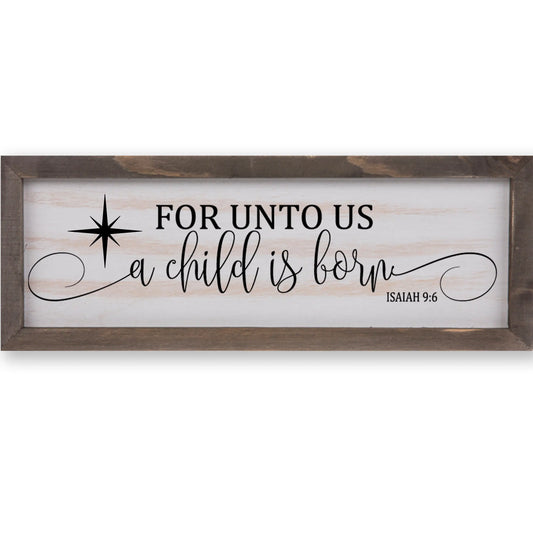 For Unto Us a Child is Born Rustic Whitewashed Wood Frame Sign | 5.5" x 15" Farmhouse Decor | Christmas Wood Decor | Isaiah 9:6 amazingfaithdesigns