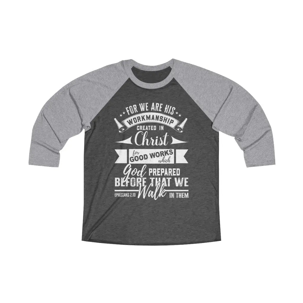 God's Workmanship Tee, Ephesians 2:10, Scripture Unisex Tri-Blend 3\4 Raglan Tee Printify