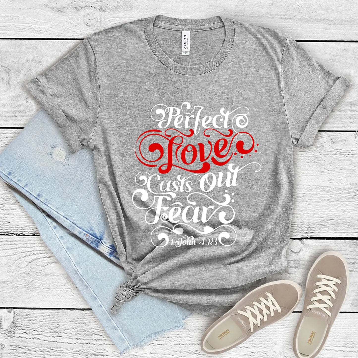 Perfect Love Casts Out All Fear Unisex t-shirt | 1 John 4:18 Amazing Faith Designs
