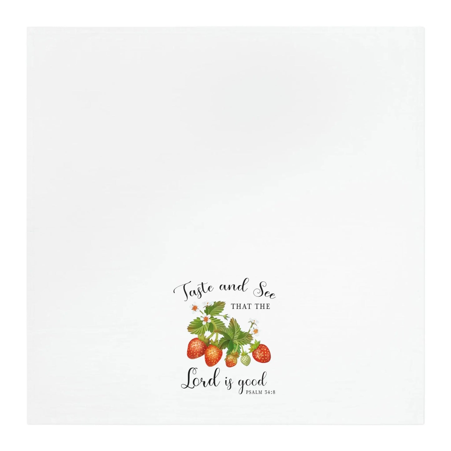 Taste and See Strawberries Tea Towel, Scripture Kitchen Towel, Farmhouse Dish Towel, Cute Kitchen Towel, Christian Gift, Psalm 34:8 Printify